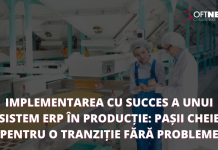 Implementarea cu succes a unui sistem ERP în producție: Pașii cheie pentru o tranziție fără probleme Implementarea cu succes a unui sistem ERP în producție: Pașii cheie pentru o tranziție fără probleme