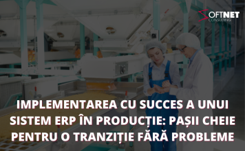 Implementarea cu succes a unui sistem ERP în producție: Pașii cheie pentru o tranziție fără probleme Implementarea cu succes a unui sistem ERP în producție: Pașii cheie pentru o tranziție fără probleme